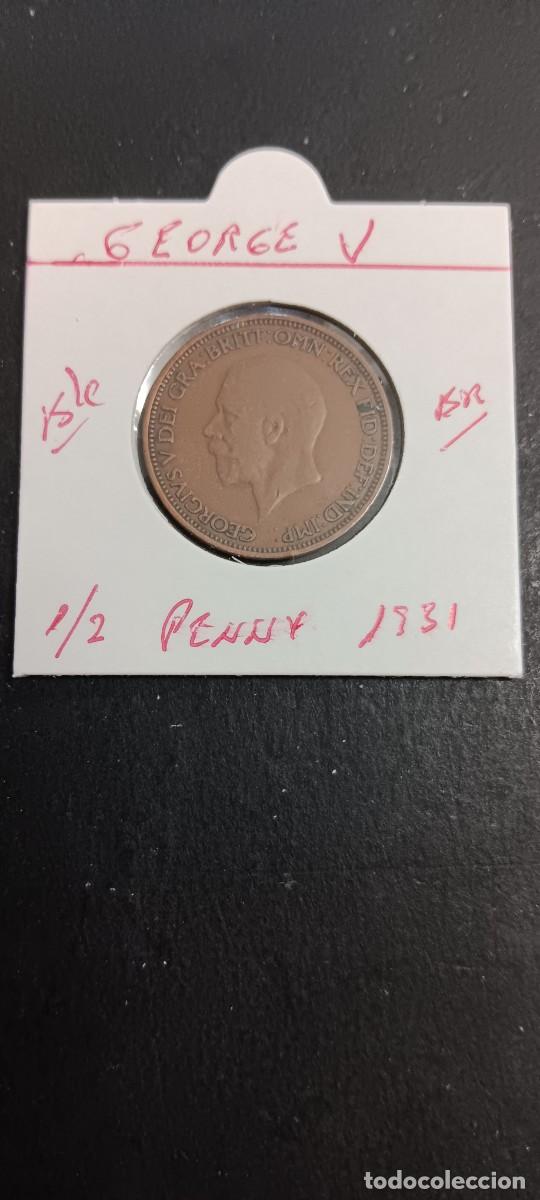 Monedas antiguas de Europa: GRAN BRETA&Ntilde;A 1/2 PENNY 1931 BC KM=837 (BRONCE) GEORGE V