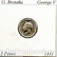 Monedas antiguas de Europa: G. BRETA&Ntilde;A 1931, 3 PENCE, GEORGE V, AG, 1,41 GR, 500-1000 SC, 2 FOTOS