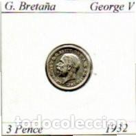 Monedas antiguas de Europa: G. BRETA&Ntilde;A 1932, 3 PENCE, GEORGE V, AG, 1,41 GR, 500-1000 SC, 2 FOTOS