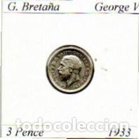 Monedas antiguas de Europa: G. BRETA&Ntilde;A 1933, 3 PENCE, GEORGE V, AG, 1,41 GR, 500-1000 SC, 2 FOTOS
