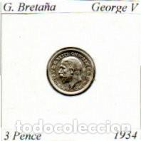 Monedas antiguas de Europa: G. BRETA&Ntilde;A 1934, 3 PENCE, GEORGE V, AG, 1,41 GR, 500-1000 SC, 2 FOTOS