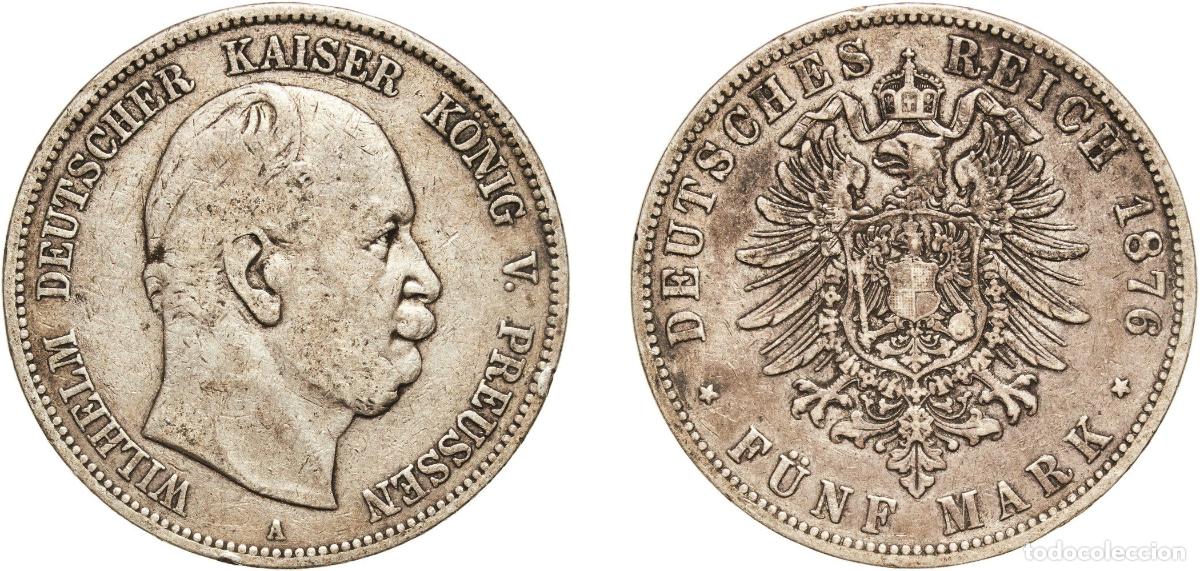 Monedas antiguas de Europa: Germany Kingdom of Prussia Second Empire 1876 A 5 Mark - Wilhelm I Silver (.900) (Ag 900, Cu 100) B
