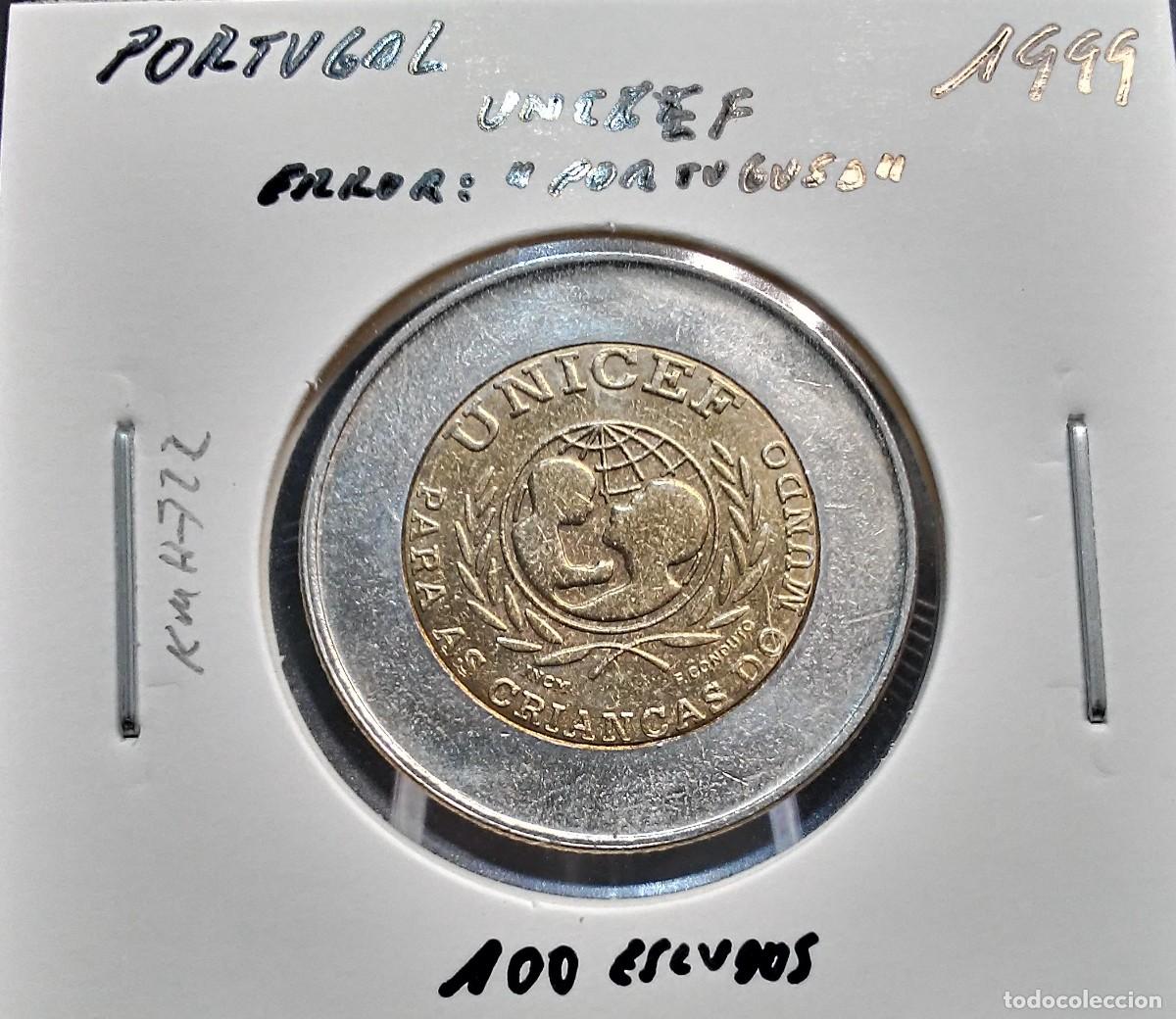 Monedas antiguas de Europa: PORTUGAL 100 ESCUDOS 1999 KM#722 SC UNC UNICEF , ERROR : &rdquo;PORTUGUSA&rdquo;.