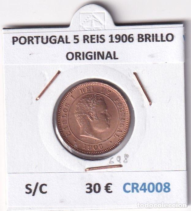 Monete antiche di Europa: CR4008 MONEDA PORTUGAL 5 REIS 1906 BRILLO ORIGINAL SIN CIRCULAR