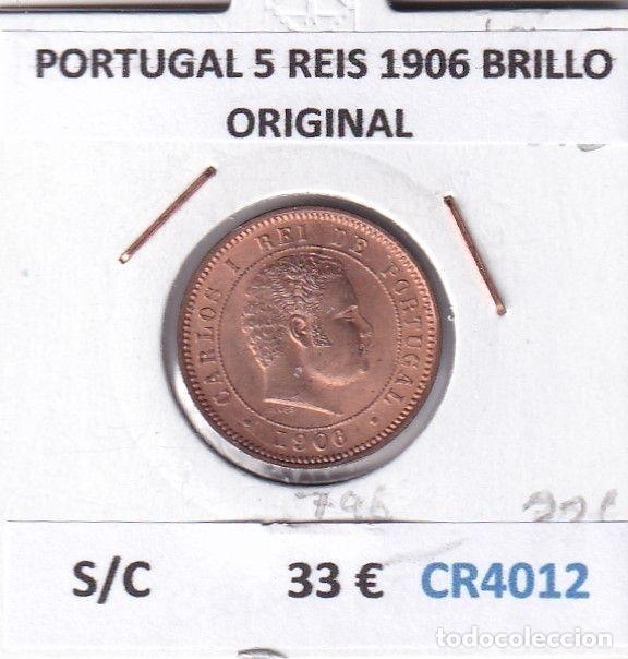 Monete antiche di Europa: CR4012 MONEDA PORTUGAL 5 REIS 1906 BRILLO ORIGINAL SIN CIRCULAR