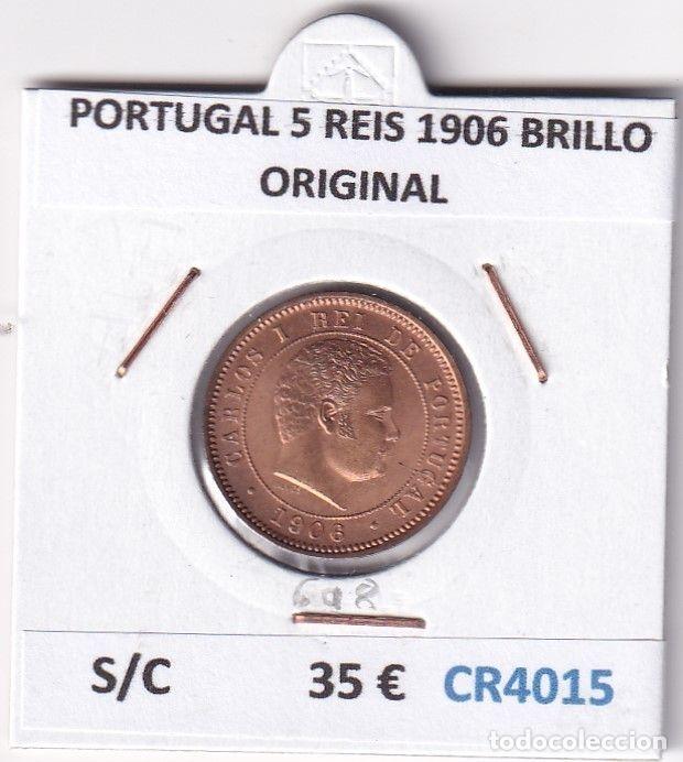 Monete antiche di Europa: CR4015 MONEDA PORTUGAL 5 REIS 1906 BRILLO ORIGINAL SIN CIRCULAR