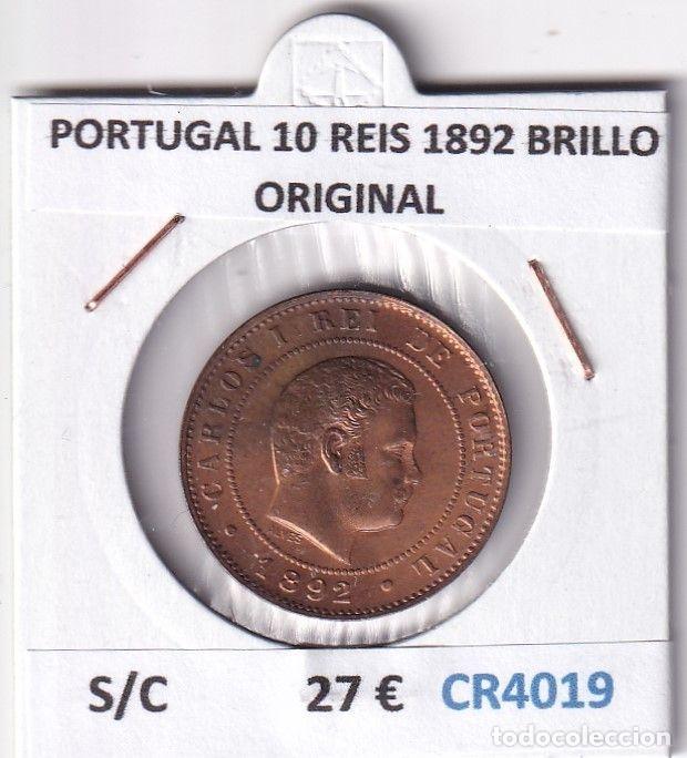 Monete antiche di Europa: CR4019 MONEDA PORTUGAL 10 REIS 1892 BRILLO ORIGINAL SIN CIRCULAR