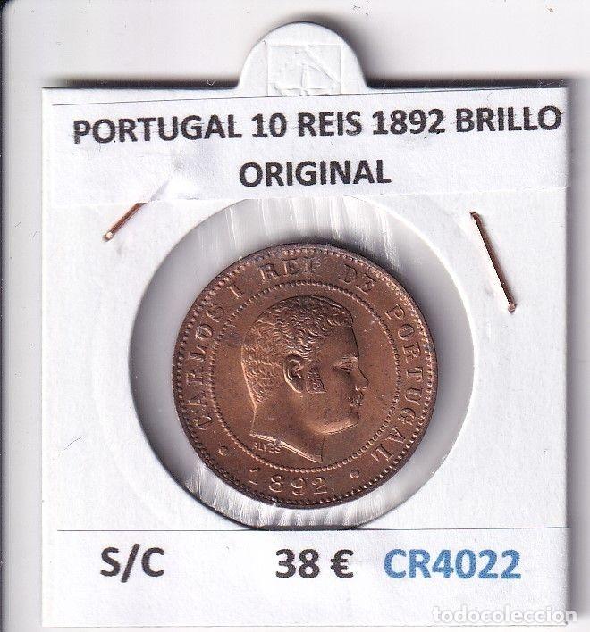 Old Coins of Europe: CR4022 MONEDA PORTUGAL 10 REIS 1892 BRILLO ORIGINAL SIN CIRCULAR