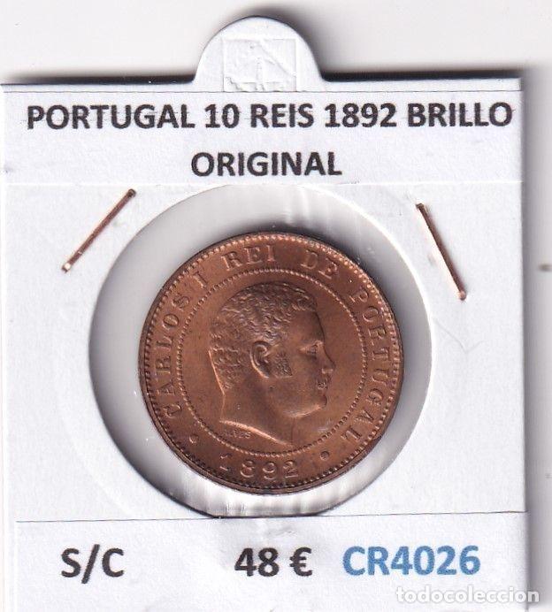 Old Coins of Europe: CR4026 MONEDA PORTUGAL 10 REIS 1892 BRILLO ORIGINAL SIN CIRCULAR