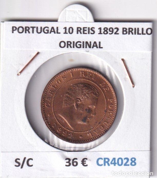Old Coins of Europe: CR4028 MONEDA PORTUGAL 10 REIS 1892 BRILLO ORIGINAL SIN CIRCULAR