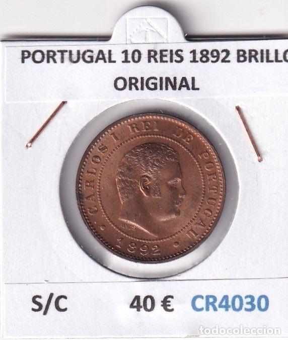 Old Coins of Europe: CR4030 MONEDA PORTUGAL 10 REIS 1892 BRILLO ORIGINAL SIN CIRCULAR