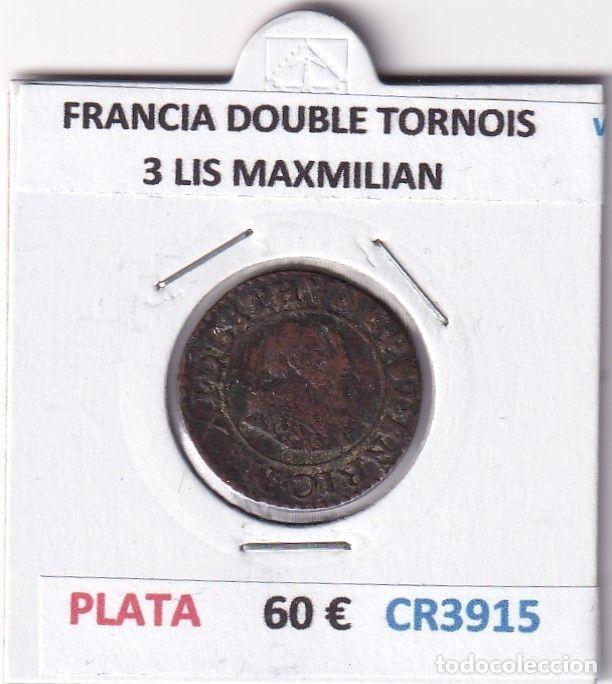 Old Coins of Europe: CR3915 MONEDA FRANCIA DOUBLE TORNOIS 3 LIS MAXMILIAN