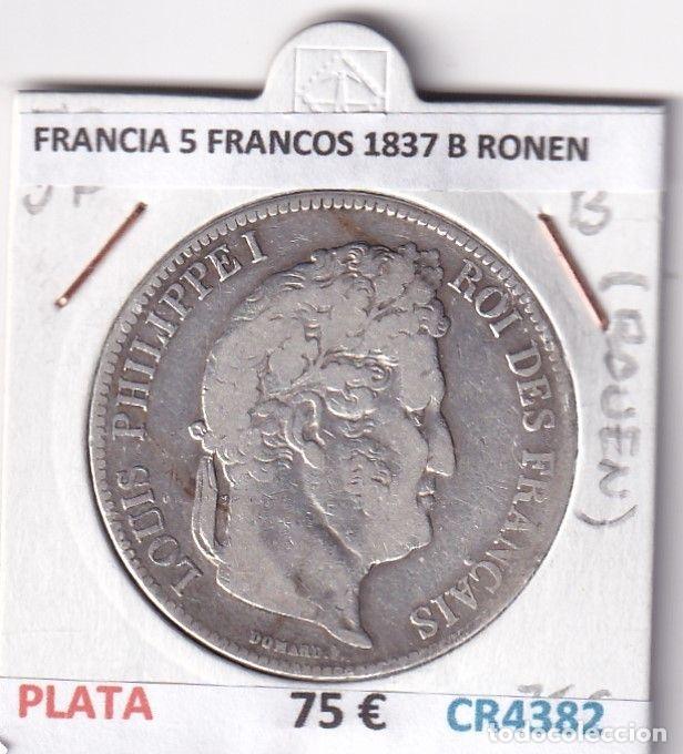Monnaies anciennes de Europe: CR4382 MONEDA FRANCIA L. FELIPE I 5 FRANCOS 1837 B RONEN PLATA