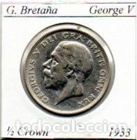Monedas antiguas de Europa: G. BRETA&Ntilde;A 1933, 1-2 CROWN, GEORGE V, AG, 14,1 GR, 500/1000 SC; 2 FOTOS