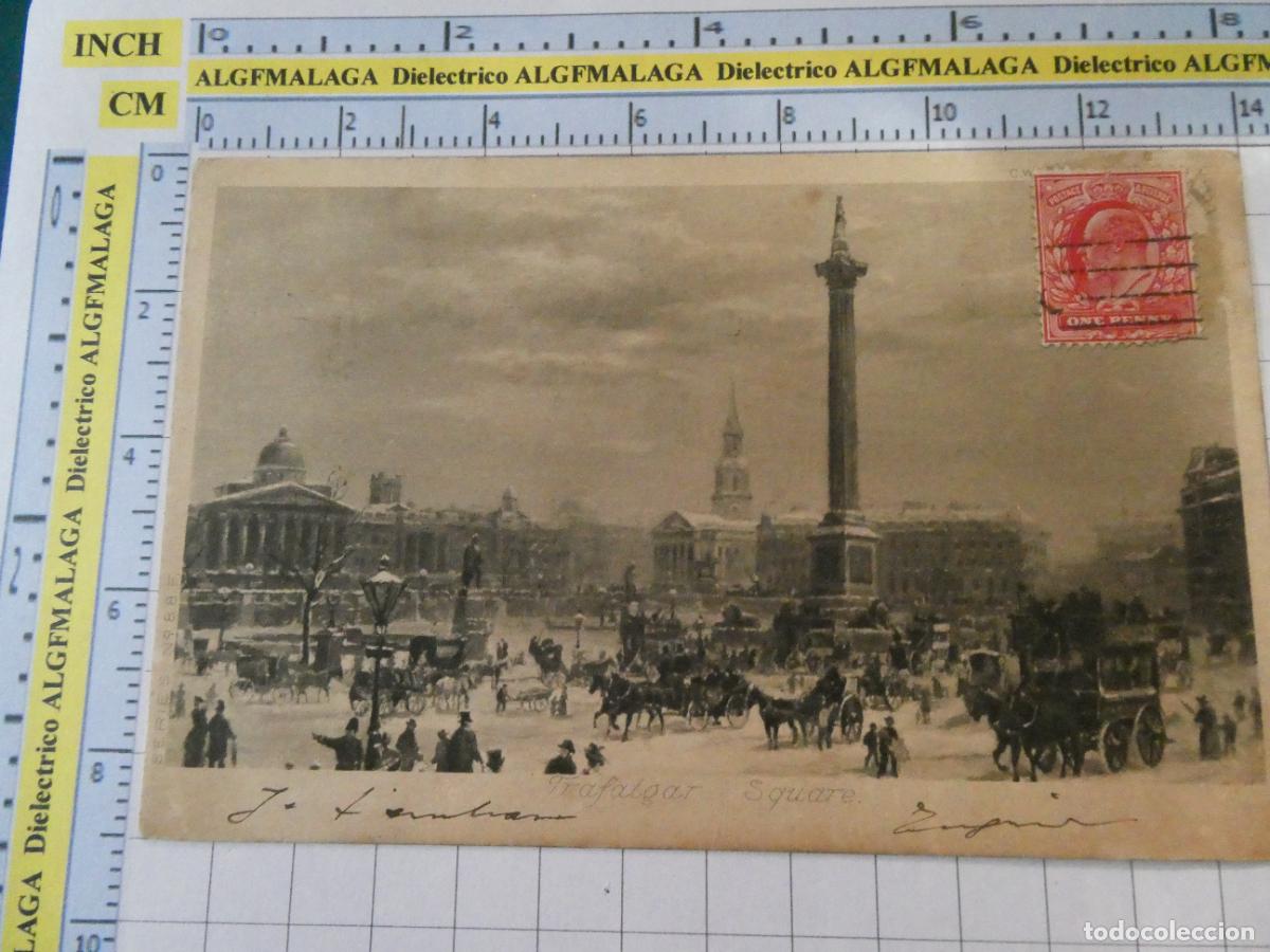Monedas antiguas de Europa: ANTIGUA POSTAL DE REINO UNIDO. LODRES LONDON TRAFALGAR SQUARE FECHADA A&Ntilde;O 1904. 2523