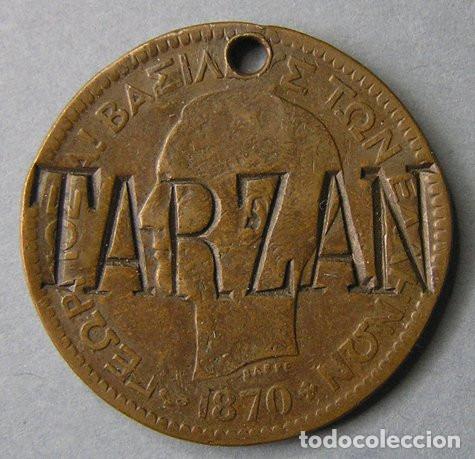 Monedas antiguas de Europa: GRECIA - 10 LEPTA 1870 - AGUJERO MEDALLA Y CON EL RESELLO &rdquo;TARZAN 1940&rdquo;
