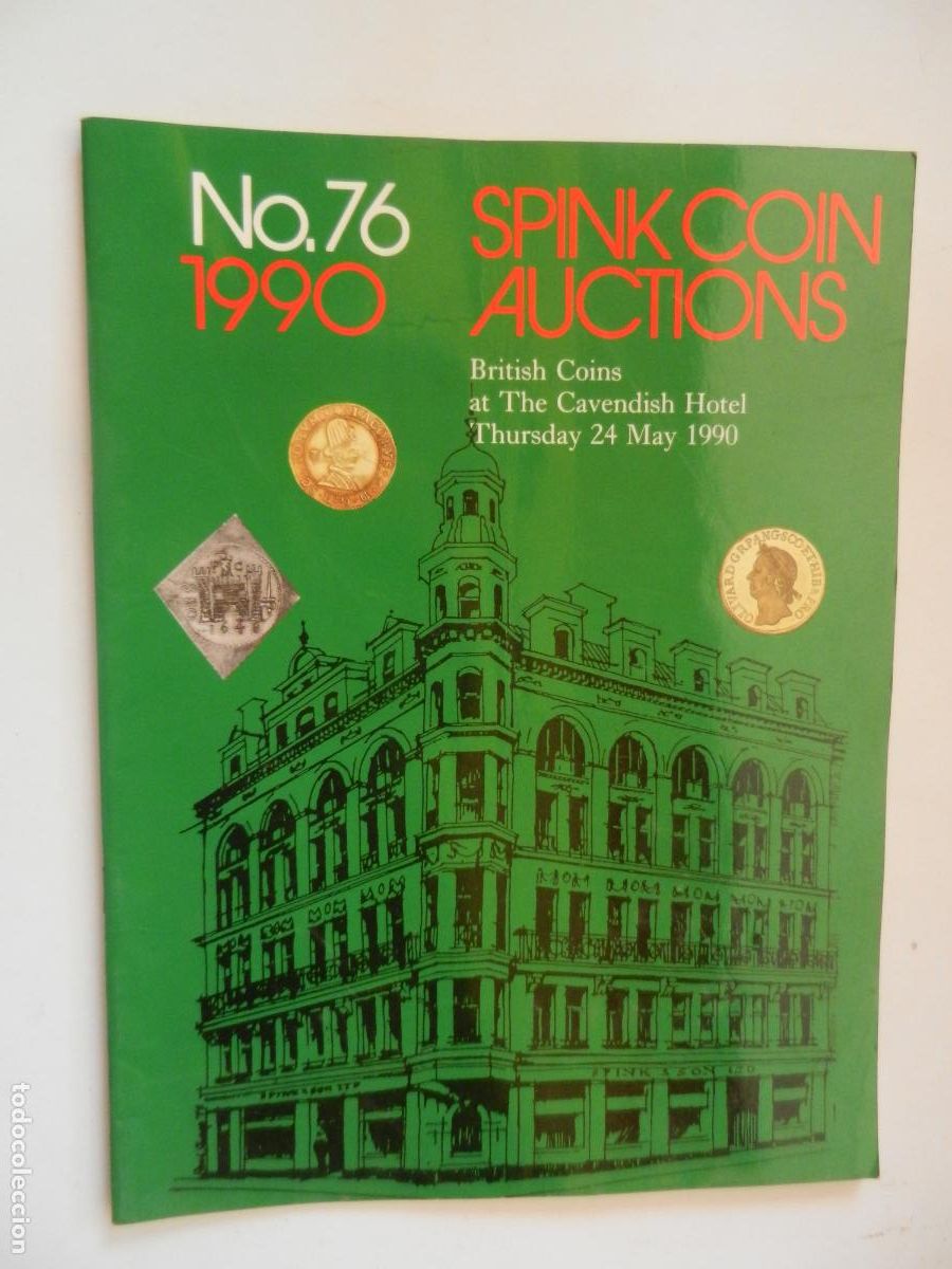 Monnaies anciennes de Europe: SPINK COIN AUCTIONS . N&ordm; 76 -1990 - MAY 1990 - BRITISH COINS -NUMISM&Aacute;TICA