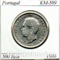 Monedas antiguas de Europa: PORTUGAL 1886, 500 REIS, KM-509, AG, BC; 29.95 &euro; 1