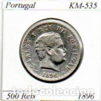 Monedas antiguas de Europa: PORTUGAL 1896, 500 REIS, KM-535, AG, MBC; 29.95 &euro; 1