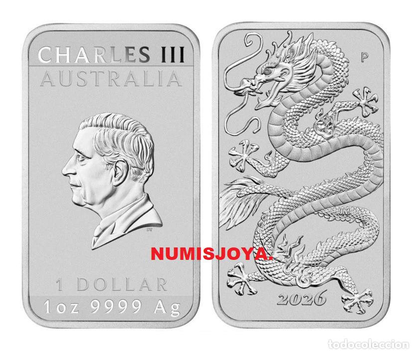 Monedas antiguas de Ocean&iacute;a: AUSTRALIA 2026. 1 d&oacute;lar - Onza plata Drag&oacute;n. Peso 31,10 gr. RECTANGULAR.
