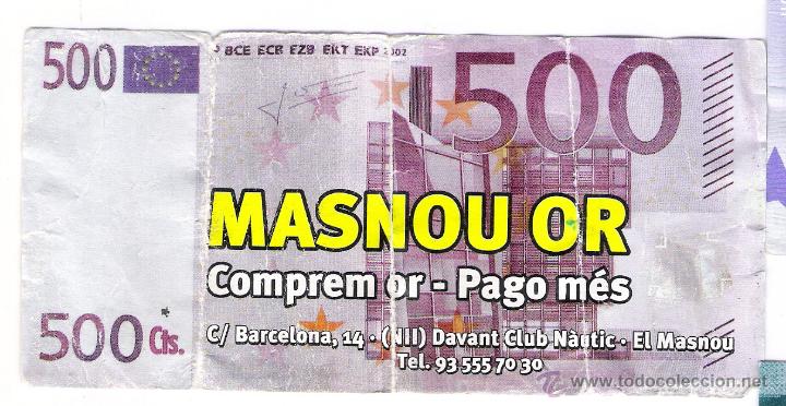 Monedas con errores: BILLETE HUMOR/PROPAGANDA    ** MASNOU OR   500 &euro; ** - Foto 1
