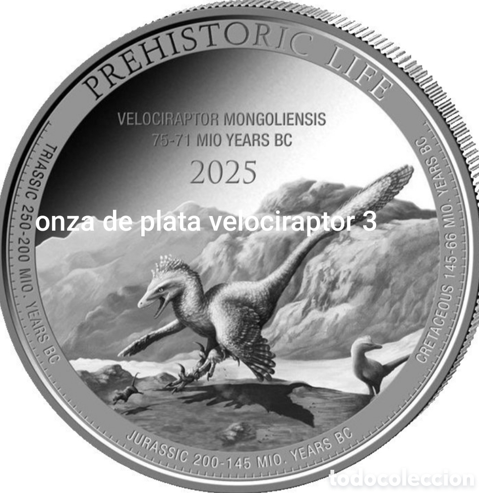 Monedas de Espa&ntilde;a: VELOCIRAPTOR 3: 1 Troy Ounce - Plata .999 - Velociraptor 2025 - 31,1 gram - fine silver