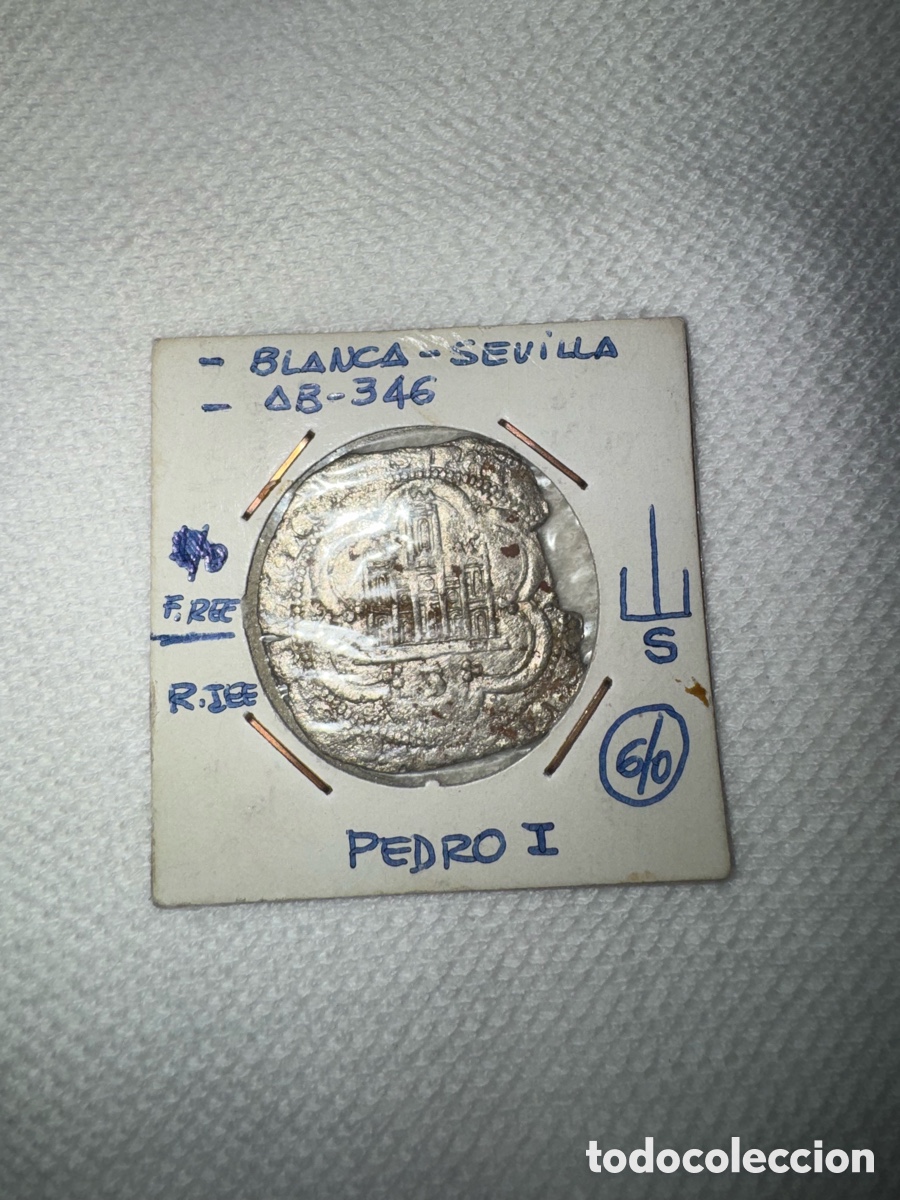 Monedas de Espa&ntilde;a: Moneda Blanca de Vell&oacute;n - Pedro I de Castilla (1350-1368) - Ceca de Sevilla - AB-346