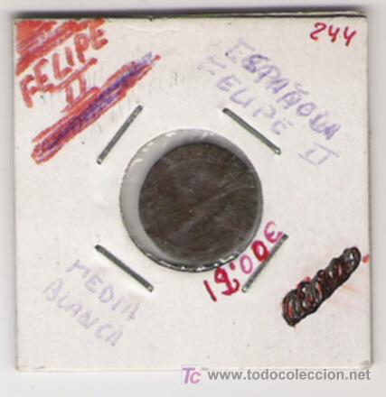 Monedas de Espa&ntilde;a: FELIPE  II    MEDIA BLANCA - Foto 1