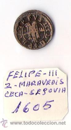 Monedas de Espa&ntilde;a: FELIPE III      -2 MARAVEDISES    SEGOVIA 1605       *MBC* - Foto 2