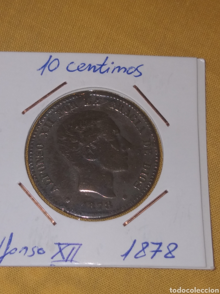 Monedas de Espa&ntilde;a: 10 c&eacute;nt. 1878, Alfonso XII. - Foto 3