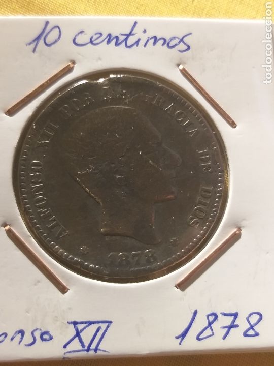 Monedas de Espa&ntilde;a: 10 c&eacute;nt. 1878, Alfonso XII. - Foto 1