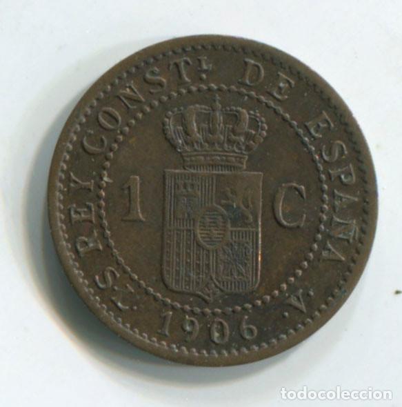 Monedas de Espa&ntilde;a: Espa&ntilde;a, Alfonso XIII. 1 c&eacute;ntimo de 1906 - Foto 2