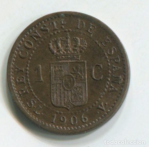 Monedas de Espa&ntilde;a: Espa&ntilde;a, Alfonso XIII. 1 c&eacute;ntimo de 1906 - Foto 2