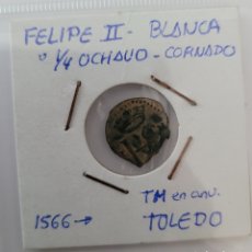 Monedas de España: MONEDA DE ESPAÑA 1566 FELIPE II BLANCA 1/4 CORNADO OCHAVO TOLEDO