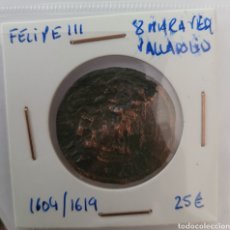 Monedas de España: MONEDA DE ESPAÑA 1604 FELIPE III 8 MARAVEDIS VALLADOLID
