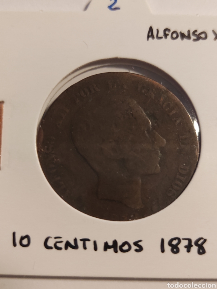 Monedas de Espa&ntilde;a: 25) Moneda 10 c&eacute;ntimos 1878 Alfonso XII - Foto 1