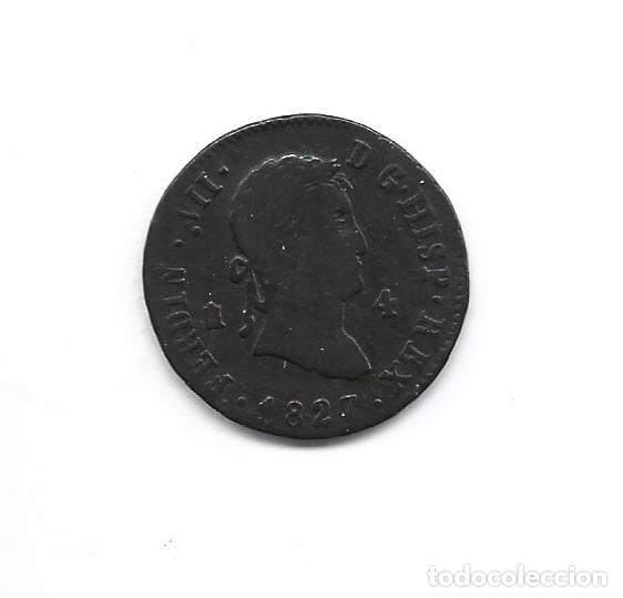 Monedas de Espa&ntilde;a: FERNANDO VII- 4 MARAVEDIS- 1827- SEGOVIA - Foto 1