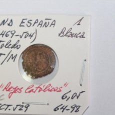 Monedas de España: MONEDA DE 1 BLANCA ND DE LOS REYES CATÓLICOS ( 1469-1504 ) CCT. 529 DE TOLEDO T/M EN RC