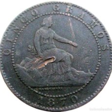 Monedas de España: GOBIERNO PROVISIONAL, 5 CÉNTIMOS 1870./ USADA, LA DE LA FOTO.
