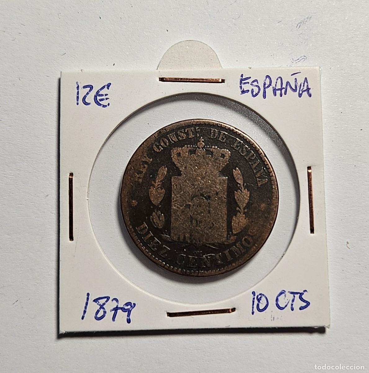 Monedas de Espa&ntilde;a: MONEDA DE ESPA&Ntilde;A 1879 &rdquo;10 CENTIMOS&rdquo; - Foto 1