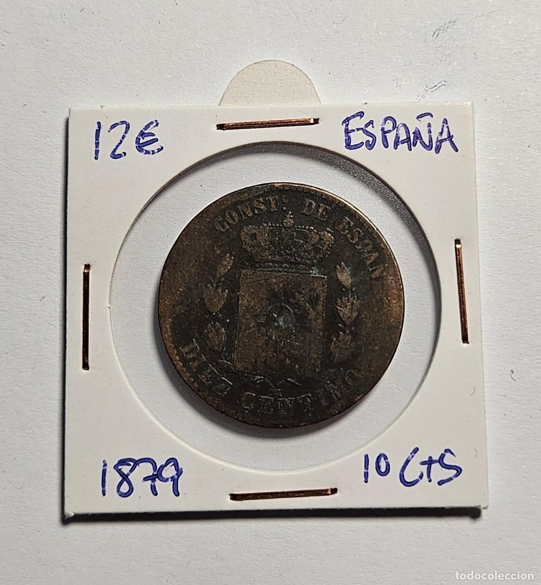 Monedas de Espa&ntilde;a: MONEDA DE ESPA&Ntilde;A 1879 &rdquo;10 CENTIMOS&rdquo; - Foto 1