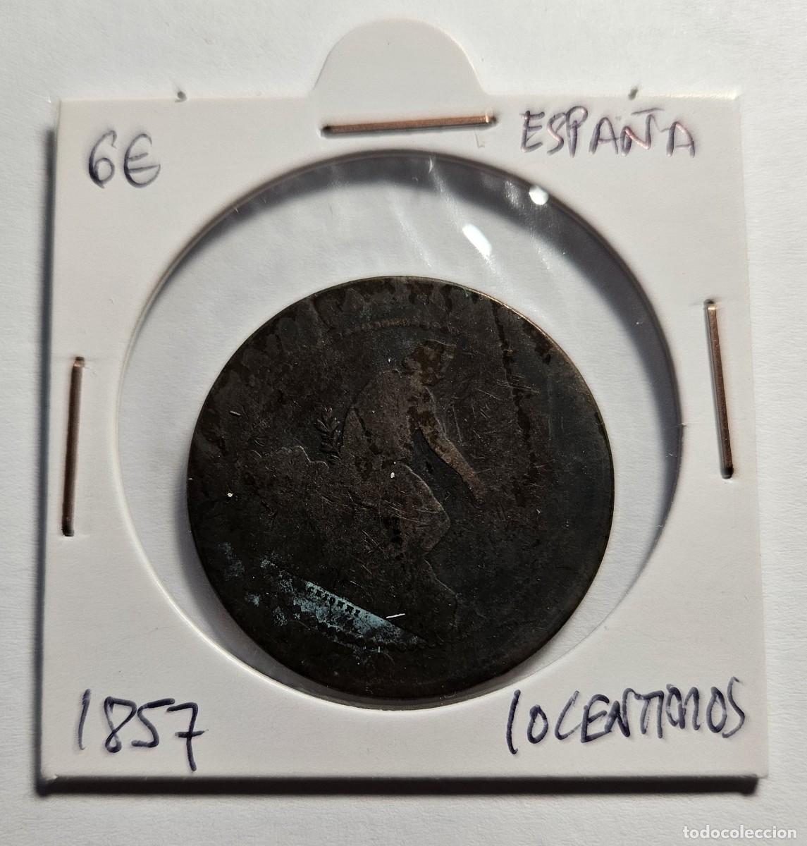 Monedas de Espa&ntilde;a: MONEDA DE ESPA&Ntilde;A 1857 &rdquo;10 CENTIMOS&rdquo; - Foto 1