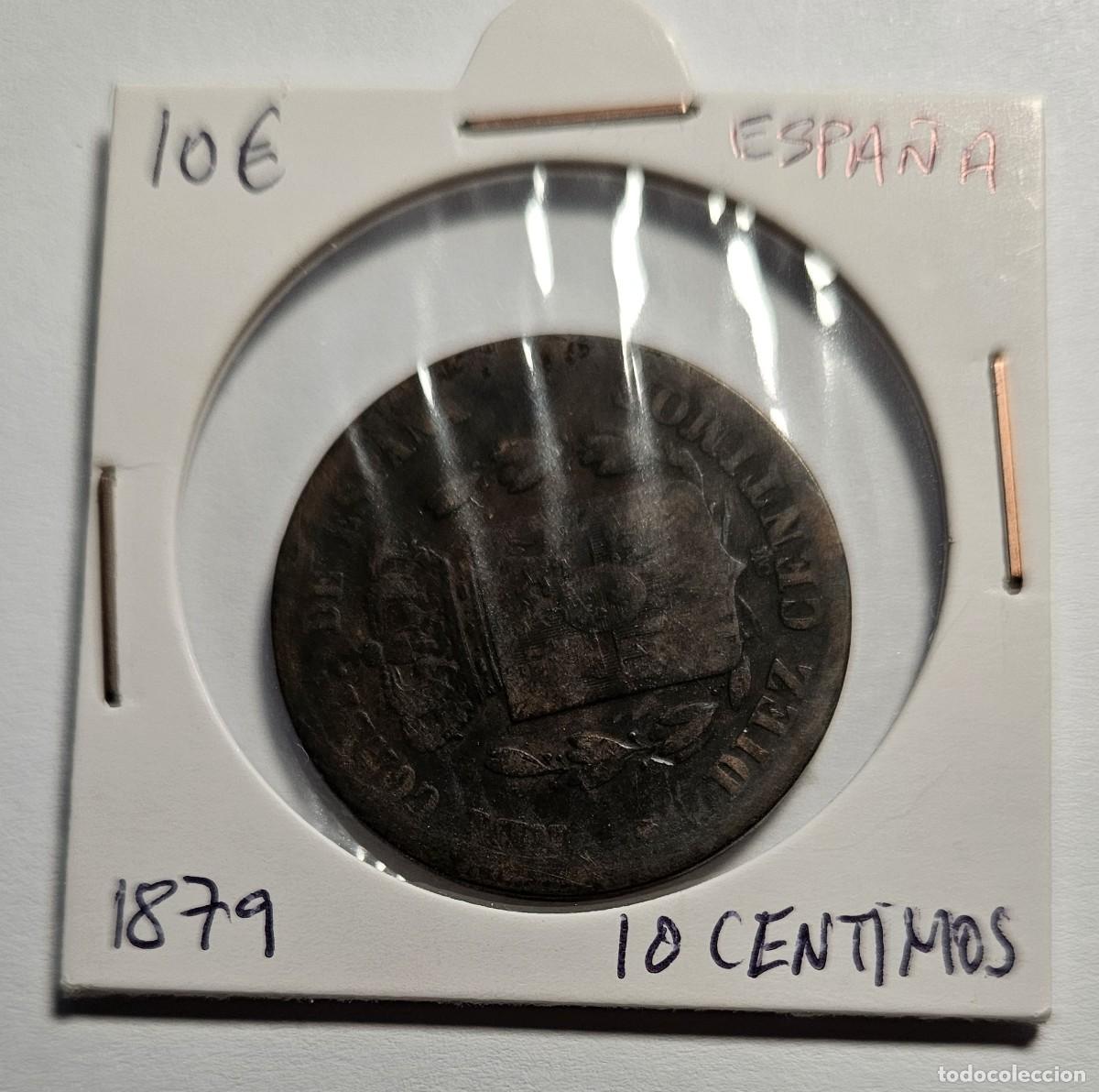 Monedas de Espa&ntilde;a: MONEDA DE ESPA&Ntilde;A 1879 &rdquo;10 CENTIMOS&rdquo; - Foto 1