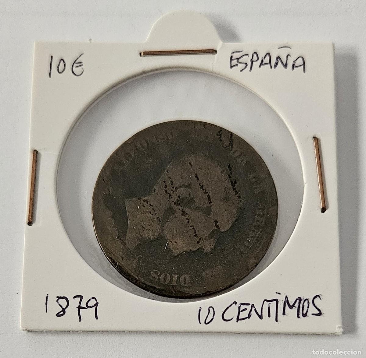 Monedas de Espa&ntilde;a: MONEDA DE ESPA&Ntilde;A 1879 &rdquo;10 CENTIMOS&rdquo; - Foto 1