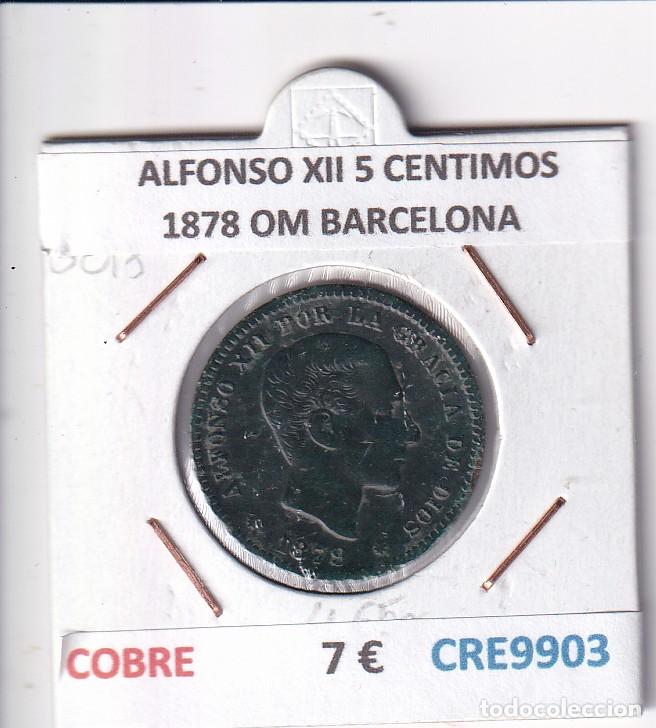 Coins of Spain: CRE9903 MONEDA ESPAÑA ALFONSO XII 5 CENTIMOS 1878 OM BARCELONA