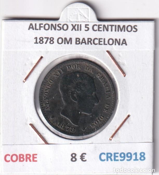 Coins of Spain: CRE9918 MONEDA ESPAÑA ALFONSO XII 5 CENTIMOS 1878 OM BARCELONA
