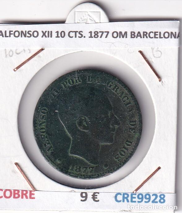 Coins of Spain: CRE9928 MONEDA ESPAÑA ALFONSO XII 10 CENTIMOS 1877 OM BARCELONA