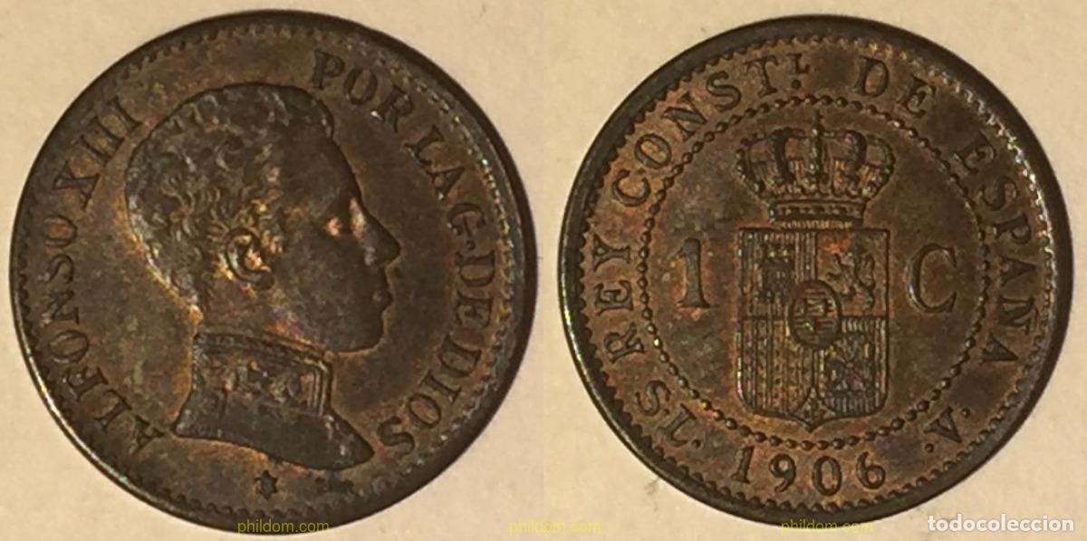 Monedas de Espa&ntilde;a: 1732 ESPA&Ntilde;A 1906 ALFONSO XIII 1 CENTIMO 1906 *6