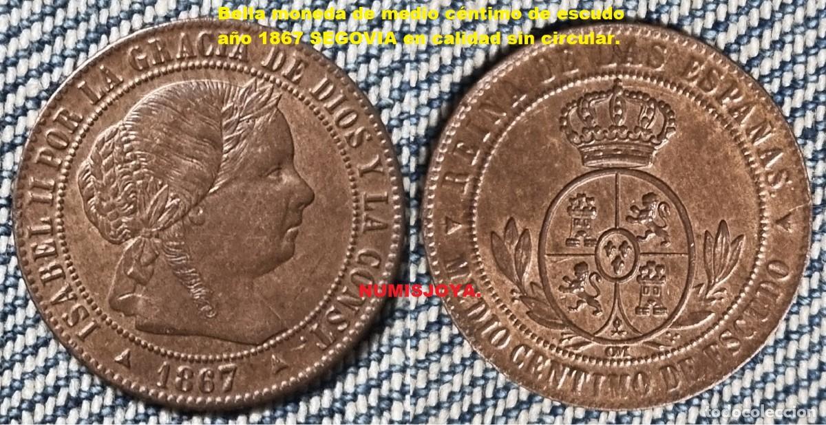 Monedas de Espa&ntilde;a: ISABEL II a&ntilde;o 1867 OM. 1/2 C&eacute;ntimo Escudo de Segovia. Peso 1,21 gr. 16 mm. BELLA SIN CIRCULAR.
