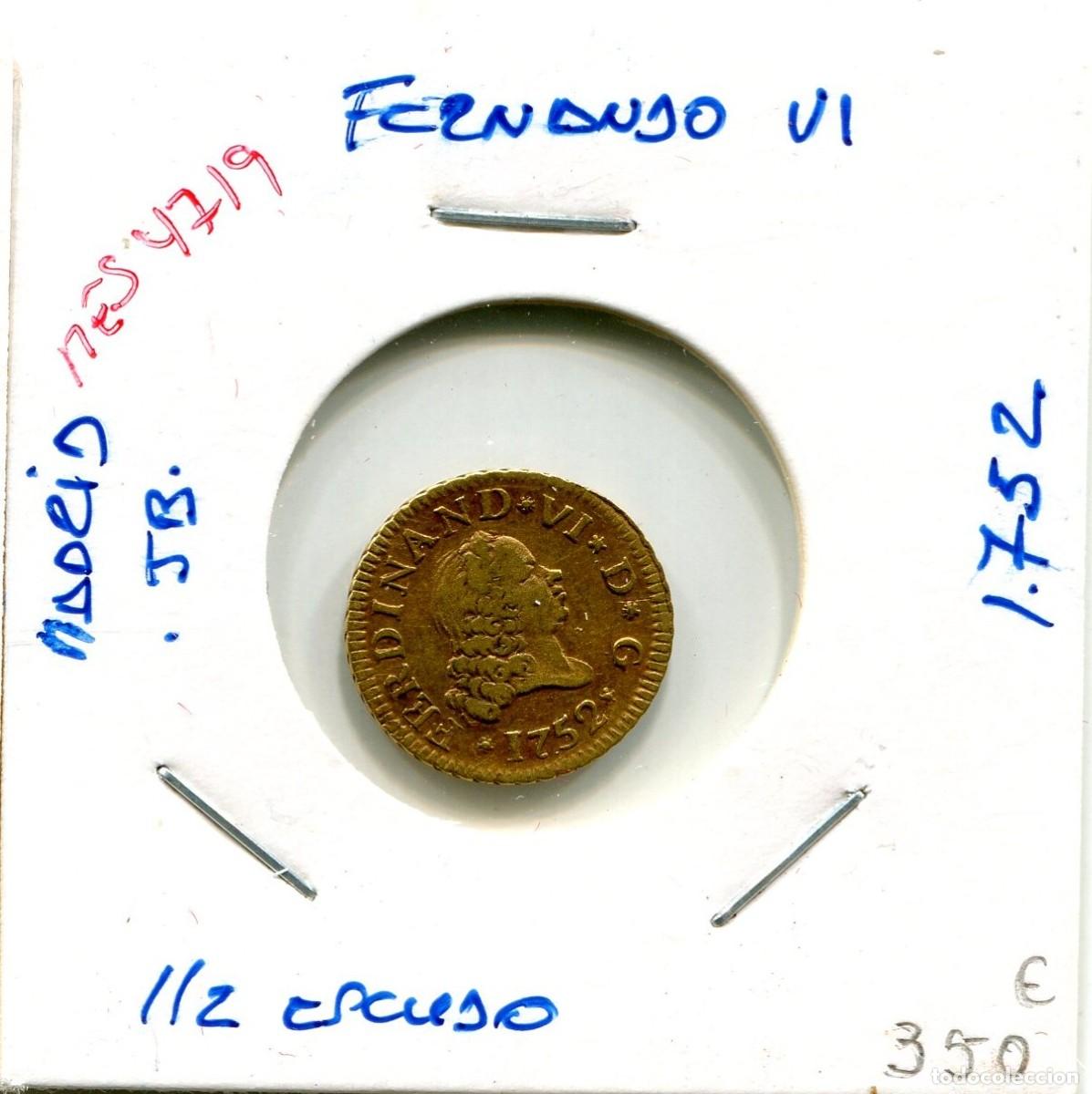 Monedas de Espa&ntilde;a: MEDIO ESCUDO FERNANDO VI A&Ntilde;O 1752 MADRID JB ( MES4719 )